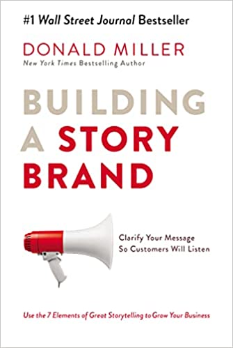 Building a Story Brand Book - Click Image takes you to Amazon Website to Check Out and Buy
