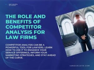 graphic for the role and benefits of competitor analysis for law firms.